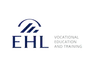 EHL Vocational Education and Training EHL Vocational Education and Training